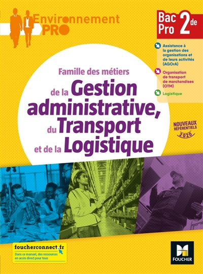 Famille des métiers de la gestion administrative, du transport et de la logistique: 2de bac pro: nouveaux référentiels 2020