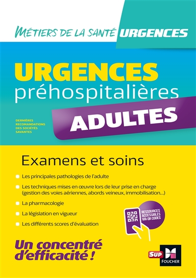 Urgences préhospitalières: adultes: examens et soins