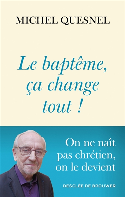 Le baptême, ça change tout!