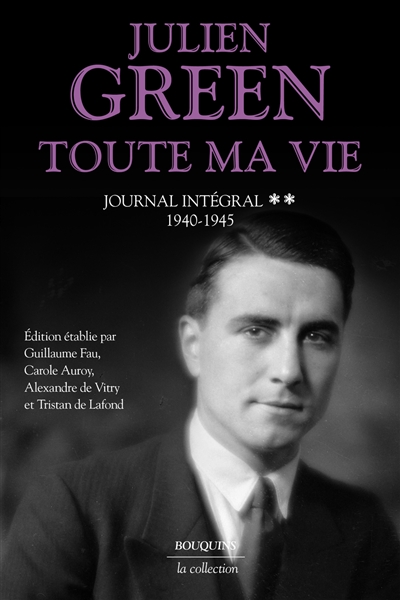 Toute ma vie: journal intégral. Vol. 2. 1940-1945