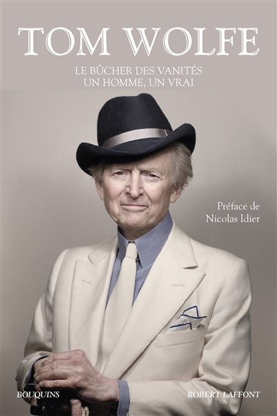 Le bûcher des vanités - Un homme, un vrai - Bouquins