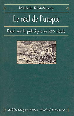 Le réel de l'utopie: essai sur le politique au XIXe siècle