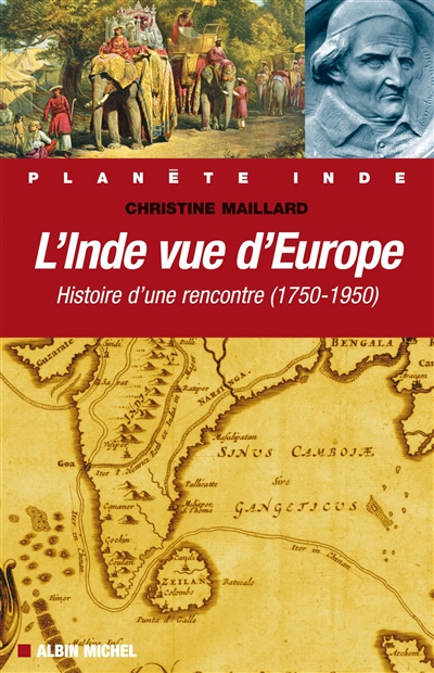 L'Inde vue d'Europe: histoire d'une rencontre (1750-1950)