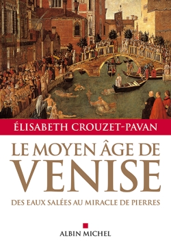 Le Moyen Age de Venise: des eaux salées au miracle de pierres