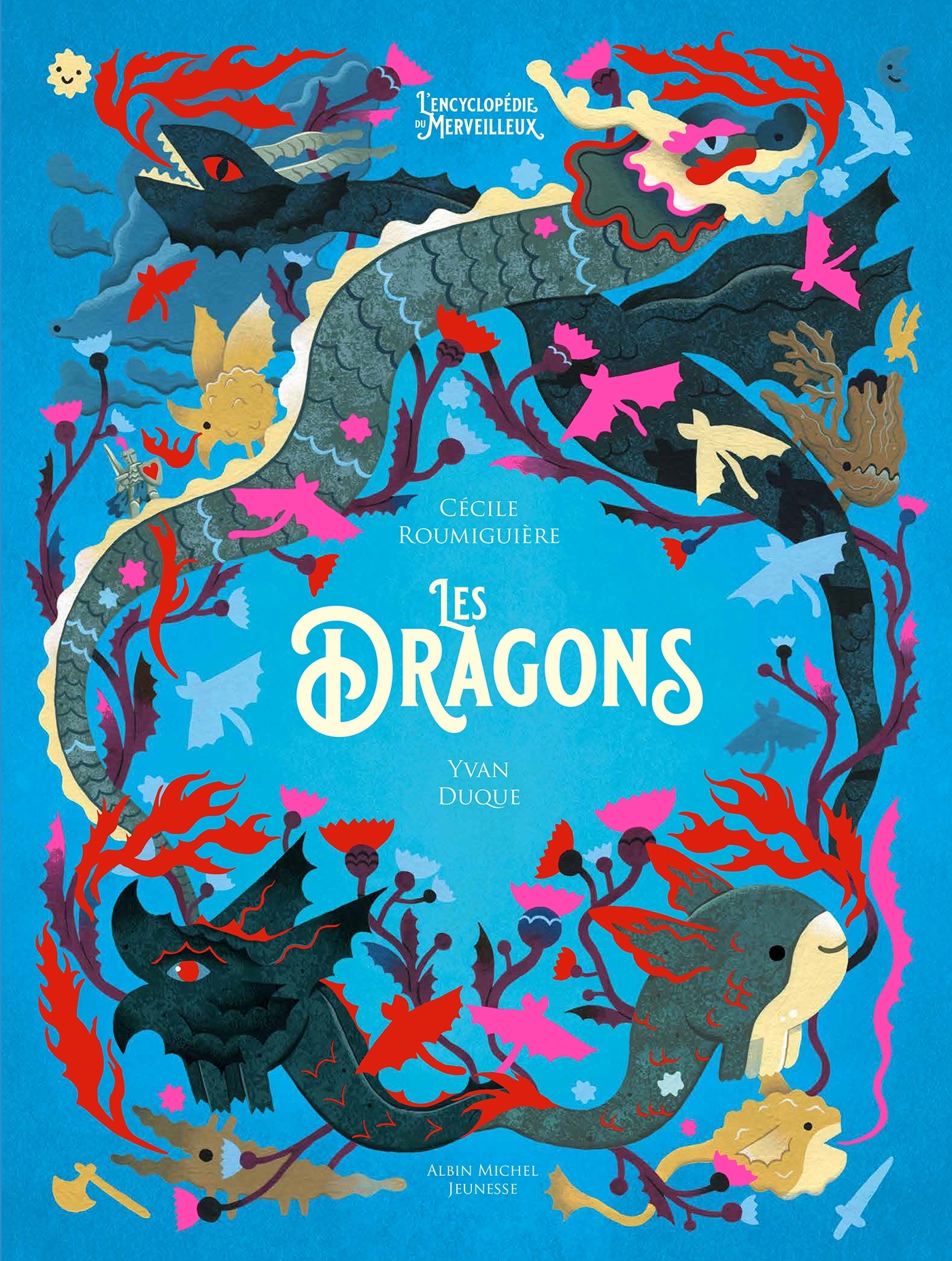 Les Dragons - L'Encyclopédie du Merveilleux - tome 3