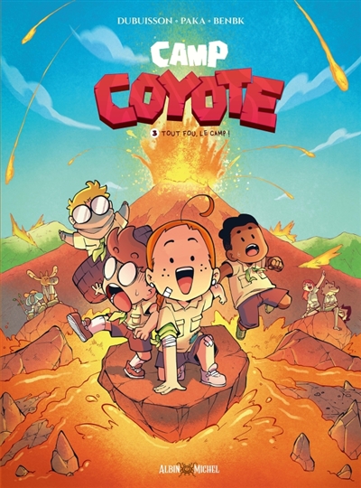 Camp Coyote - tome 3 - Tout fou, le camp!