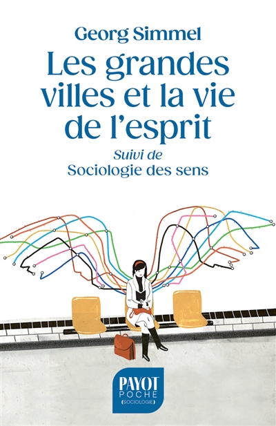 Les grandes villes et la vie de l'esprit - Suivi de: Sociologie des sens