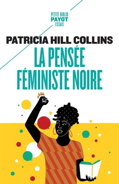 La pensée féministe noire: savoir, conscience et politique de l'empowerment