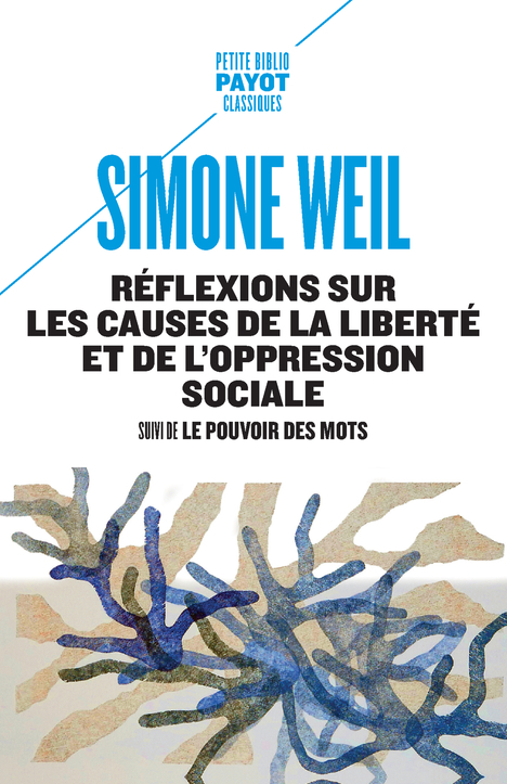 Réflexions sur les causes de la liberté et de l'oppression sociale - Suivi de: Le pouvoir des mots