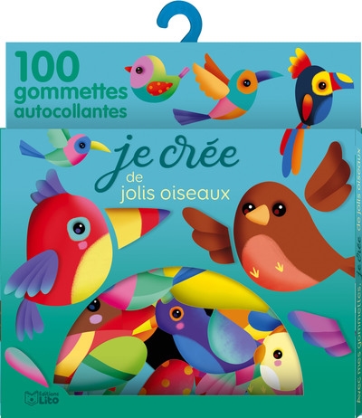 Je crée de jolis oiseaux: 100 gommettes autocollantes