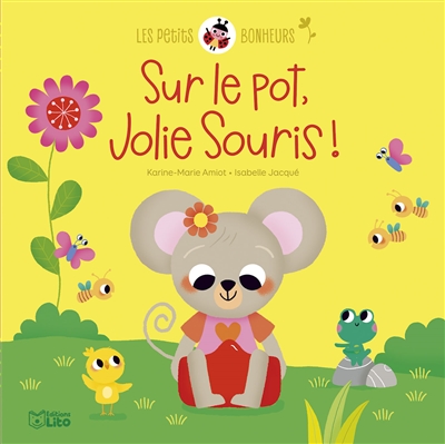 Sur le pot, Jolie Souris!