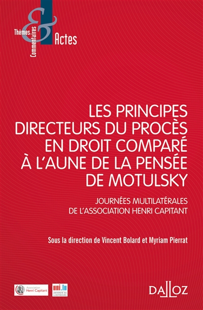 Les principes directeurs du procès en droit comparé à l'aune de la pensée de Motulsky - Journées multinationales de l'association Henri Capitant