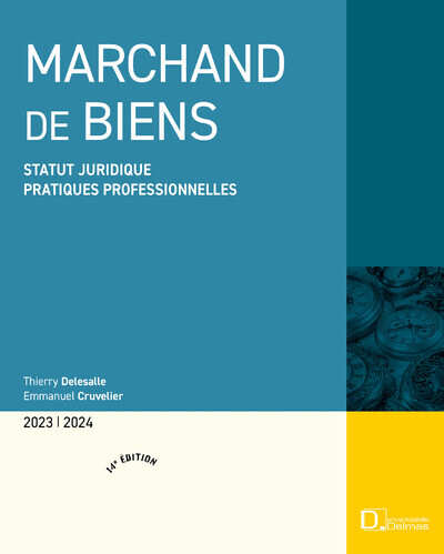 Marchand de biens: statut juridique, pratiques professionnelles: 2023-2024