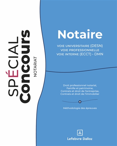 Notaire: voie universitaire (DESN), voie professionnelle, voie interne (ECCT), DMN