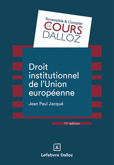 Droit institutionnel de l'Union européenne. 11e éd.