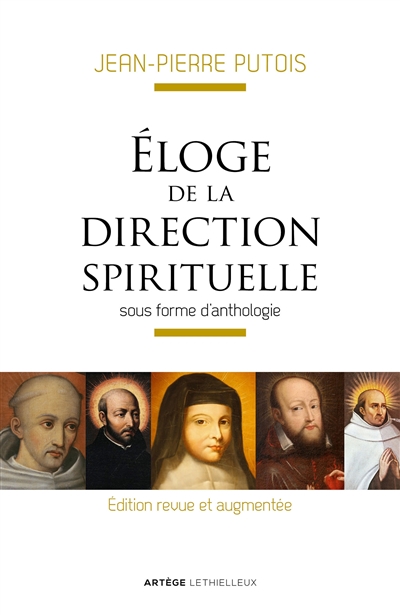 Eloge de la direction spirituelle: sous forme d'anthologie