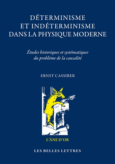 Déterminisme et indéterminisme dans la physique moderne: études historiques et systématiques du problème de la causalité