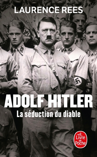 Adolf Hitler: la séduction du diable