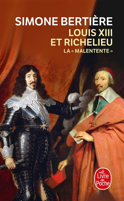 Louis XIII et Richelieu: la malentente