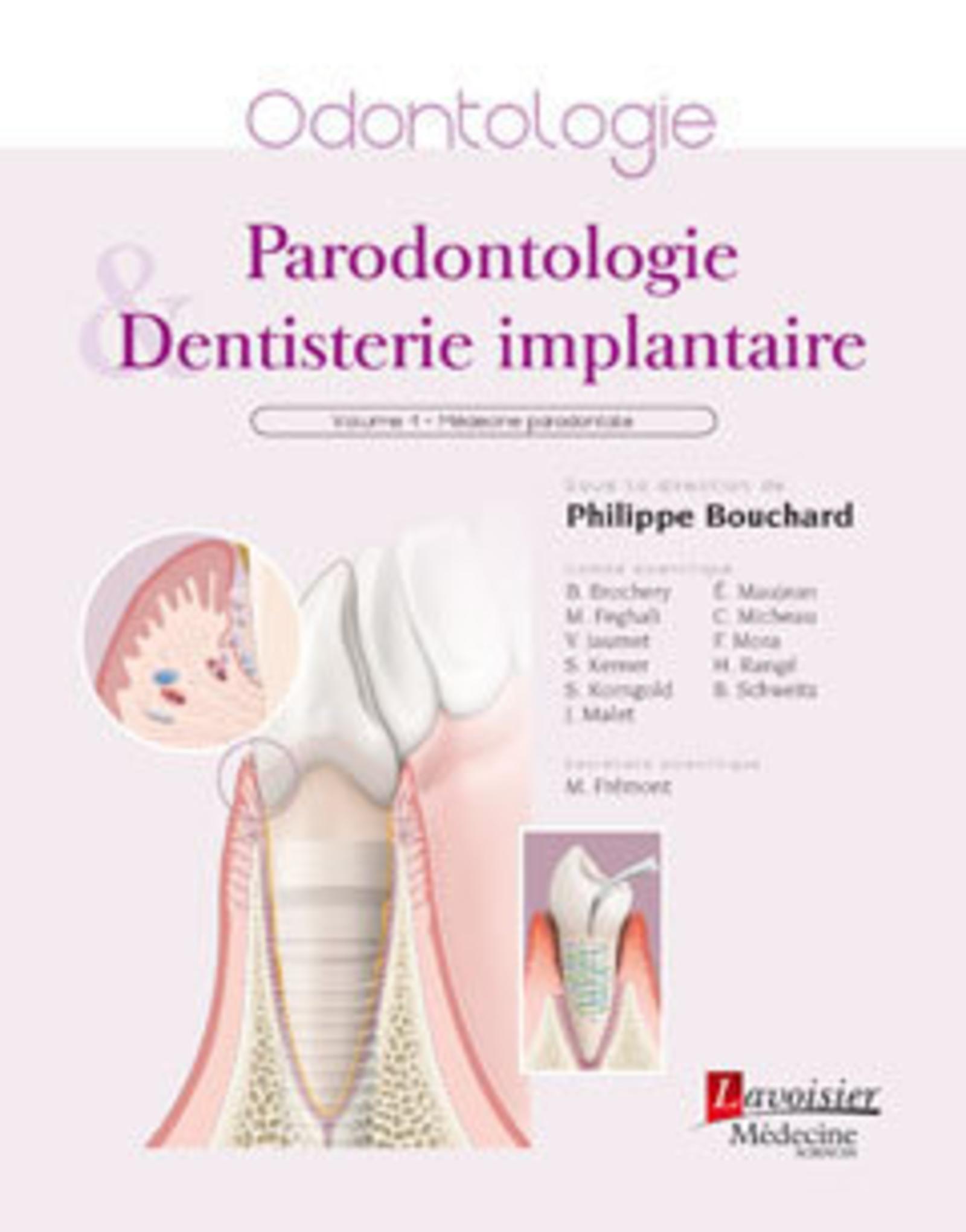 Parodontologie et Dentisterie implantaire. Volume 1: Médecine parodontale - Volume 1: Médecine parodontale