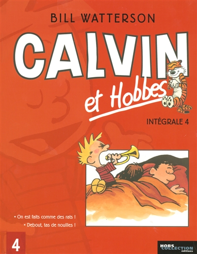 Calvin et Hobbes: intégrale. Vol. 4. On est faits comme des rats! *** Debout, tas de nouilles!