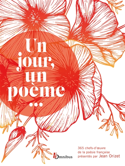 Un jour, un poème...: 365 chefs-d'oeuvre de la poésie française