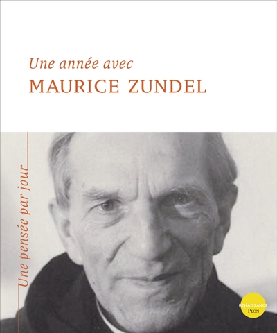 Une année avec Maurice Zundel: une pensée par jour