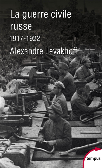 La guerre civile russe: 1917-1922