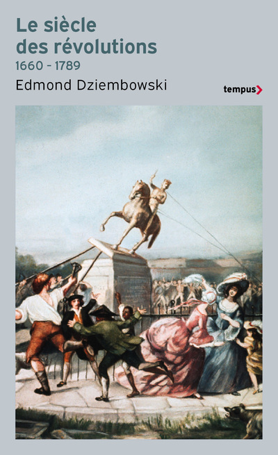 Le siècle des révolutions: 1660-1789