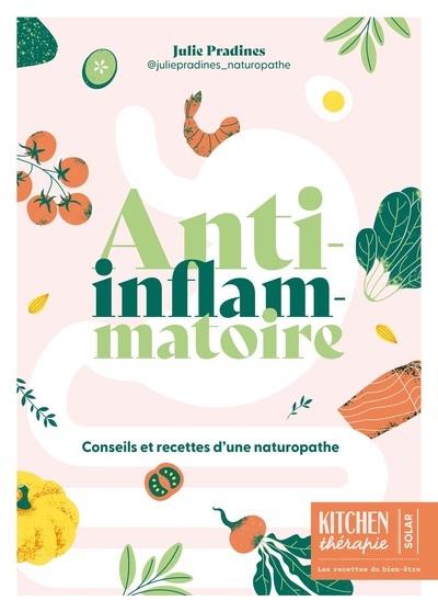 Anti-inflammatoire: conseils et recettes d'une naturopathe