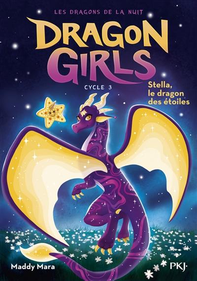 Dragon girls, cycle 3: les dragons de la nuit. Vol. 3. Stella, le dragon des étoiles