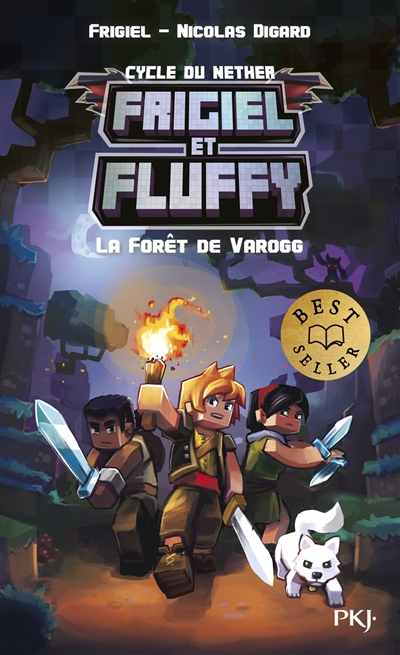 Frigiel et Fluffy: cycle du Nether. Vol. 3. La forêt de Varogg