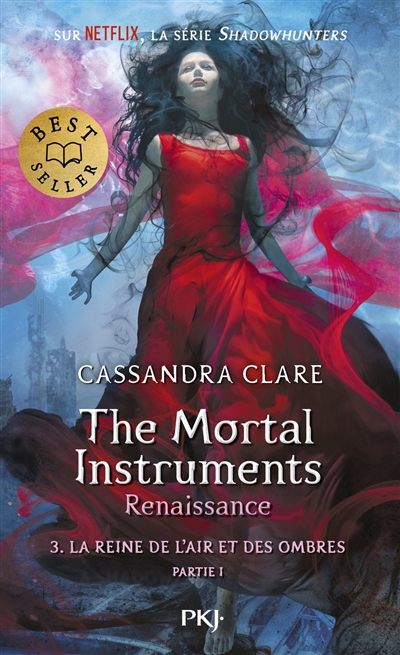 The Mortal Instruments: Renaissance - Tome 3 La Reine de l'air et des ombres Partie 1