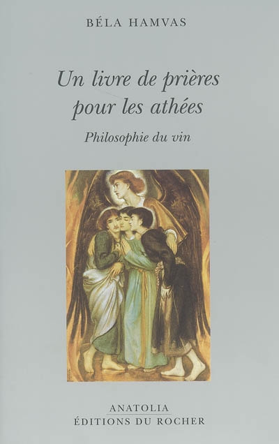 Un livre de prières pour les athées - Philosophie du vin
