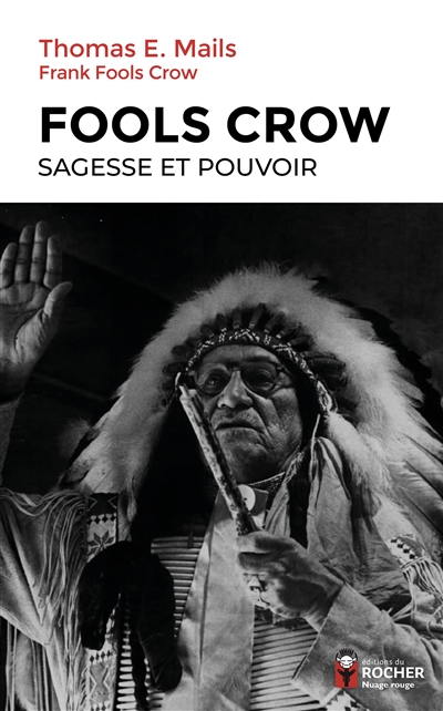 Fools Crow: sagesse et pouvoir