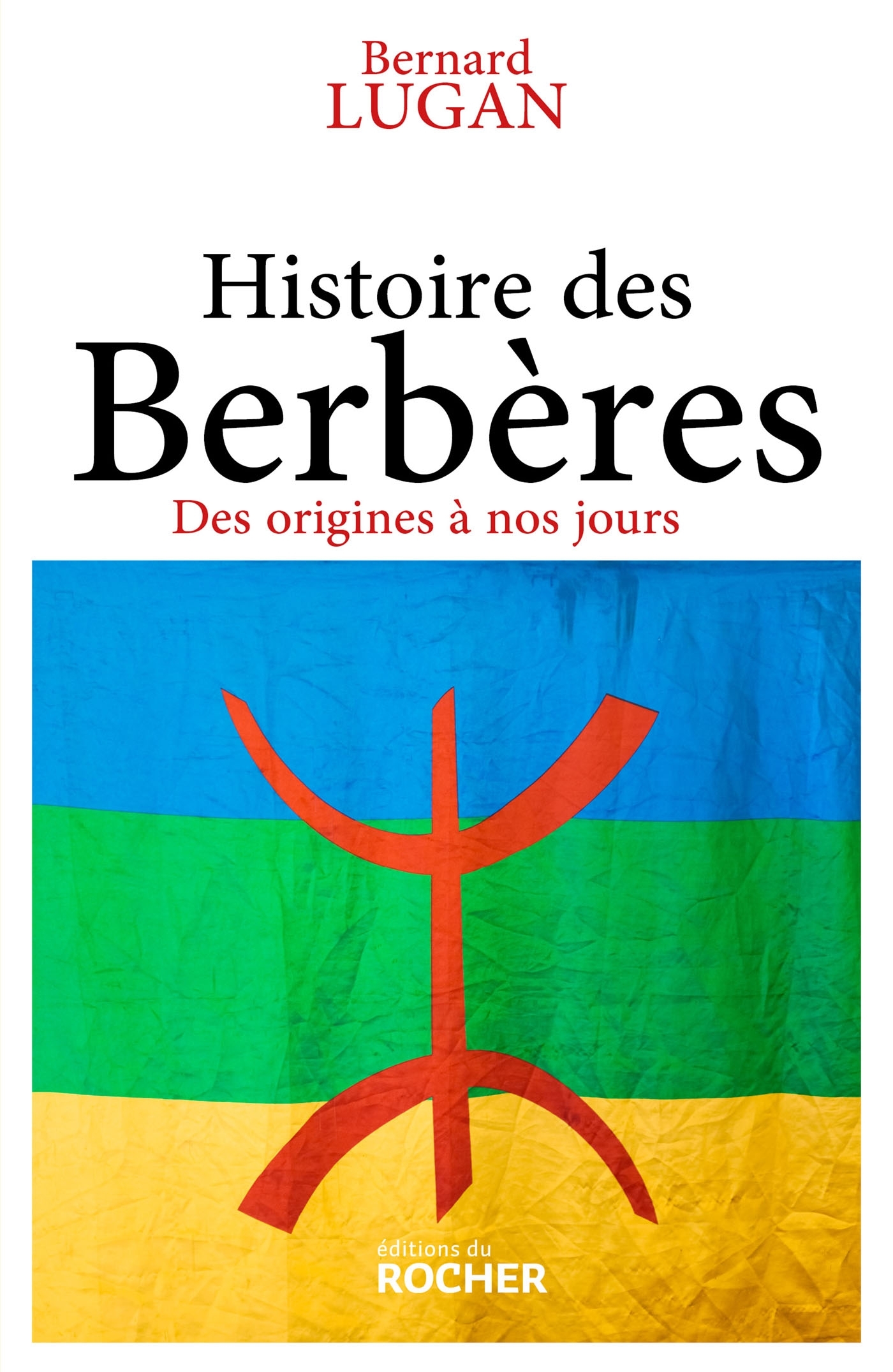 Histoire des Berbères: des origines à nos jours