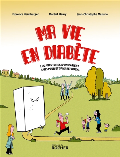 Ma vie en diabète: les aventures d'un patient sans peur et sans reproche