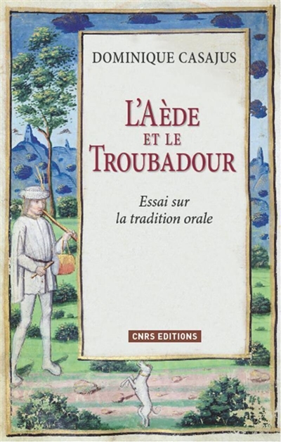 L'aède et le troubadour: essai sur la tradition orale