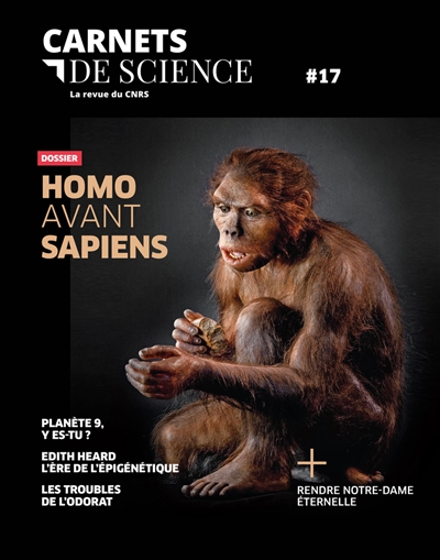 Carnets de science - N° 17 Dossier: Homo avant Sapiens