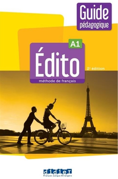 Edito, méthode de français, A1: guide pédagogique
