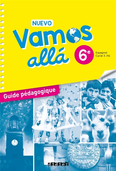 Nuevo Vamos alla 6e: espagnol cycle 3, A1: guide pédagogique