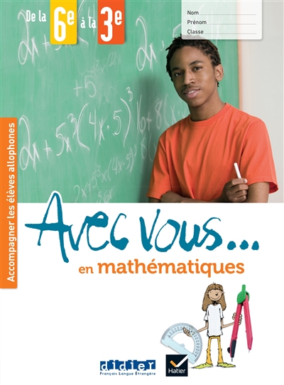 Avec vous... en mathématiques: accompagner les élèves allophones: de la 6e à la 3e