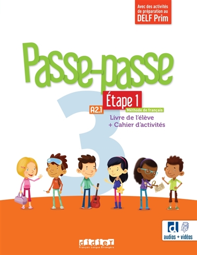 Passe-passe 3, méthode de français, A2.1, étape 1: livre de l'élève + cahier d'activités: avec des activités de préparation au DELF Prim