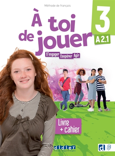 A toi de jouer 3, méthode de français, A2.1: s'engager, coopérer, agir: livre + cahier