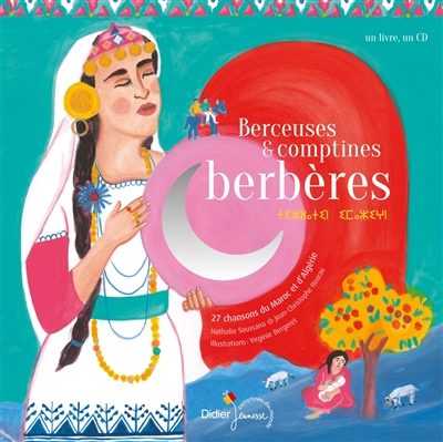 Berceuses et comptines berbères: 27 chansons du Maroc et d'Algérie