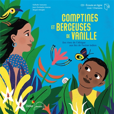 Comptines et berceuses de vanille: des rives de l'Afrique aux îles de l'océan Indien