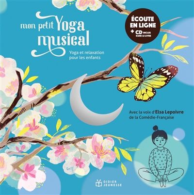 Mon petit yoga musical: yoga et relaxation pour les enfants