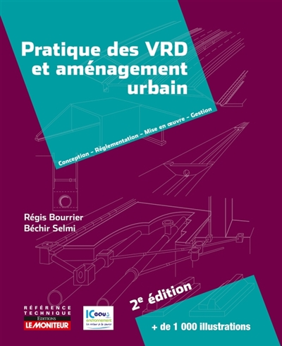 Pratique des VRD et aménagement urbain - Conception - Réglementation - Mise en oeuvre - Gestion