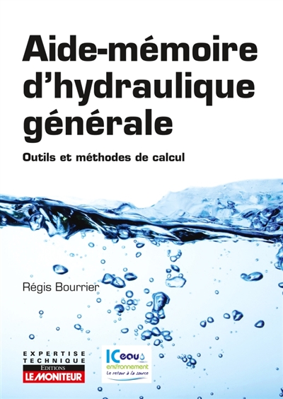 Aide-mémoire d'hydraulique générale: outils et méthodes de calcul