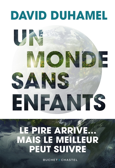 Un monde sans enfants: le pire arrive... mais le meilleur peut suivre